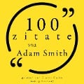 Cover-Bild zum Titel '100 Zitate von Adam Smith' von 'Adam Smith'