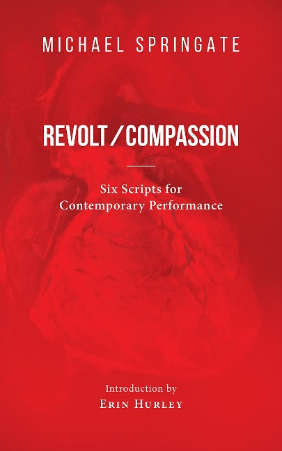 Revolt/Compassion - Michael Springate