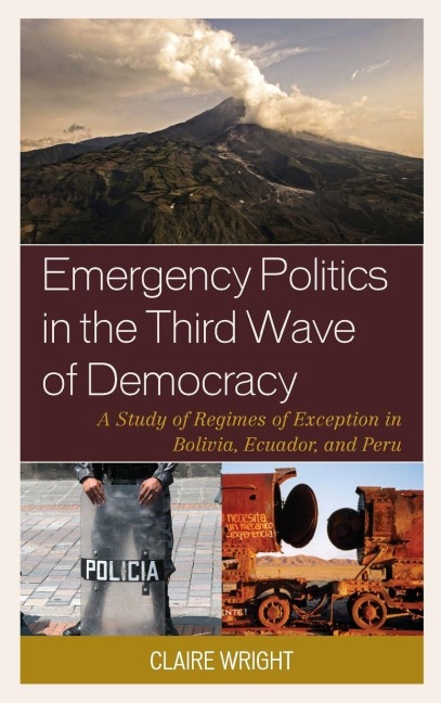 Emergency Politics in the Third Wave of Democracy - Claire Wright