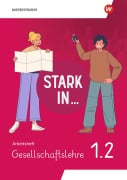 Cover-Bild zum Titel 'Stark in ... Gesellschaftslehre - Arbeitsheft 1.2' von 'Celine Denise Barth, Simone Günther, Rolf Breiter, Tatjana Brammer'