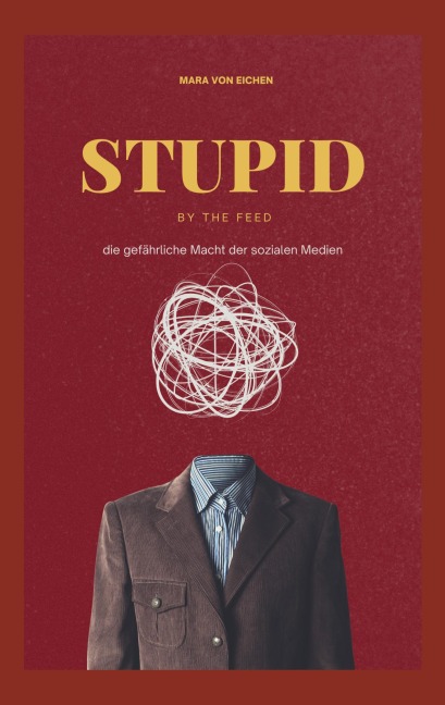 Stupid by the Feed - Mara von Eichen