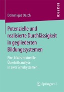 Cover-Bild zum Titel 'Potenzielle und realisierte Durchlässigkeit in gegliederten Bildungssystemen' von 'Dominique Oesch'