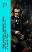Cover-Bild zum Titel 'Edgar Allan Poe: Biografie, Krimis, Mystische Schriften, Dichtung, Roman und mehr' von 'Edgar Allan Poe'