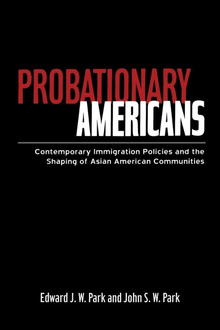 Probationary Americans - John Sw Park, Edward Jw Park