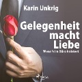 Cover-Bild zum Titel 'Gelegenheit macht Liebe - Wenn's im Büro knistert' von 'Karin Unkrig'