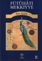 Fütuhat-i Mekkiyye 1 - Muhyiddin Ibn Arabi