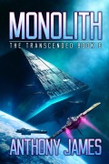 Cover-Bild zum Titel 'Monolith (The Transcended, #6)' von 'Anthony James'