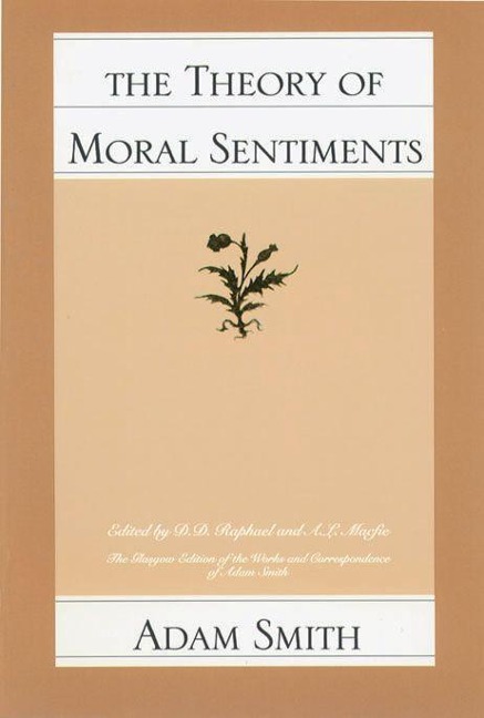 The Theory of Moral Sentiments - Adam Smith