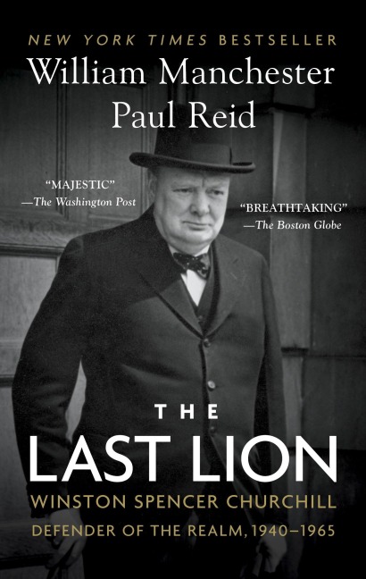 The Last Lion - William Manchester, Paul Reid