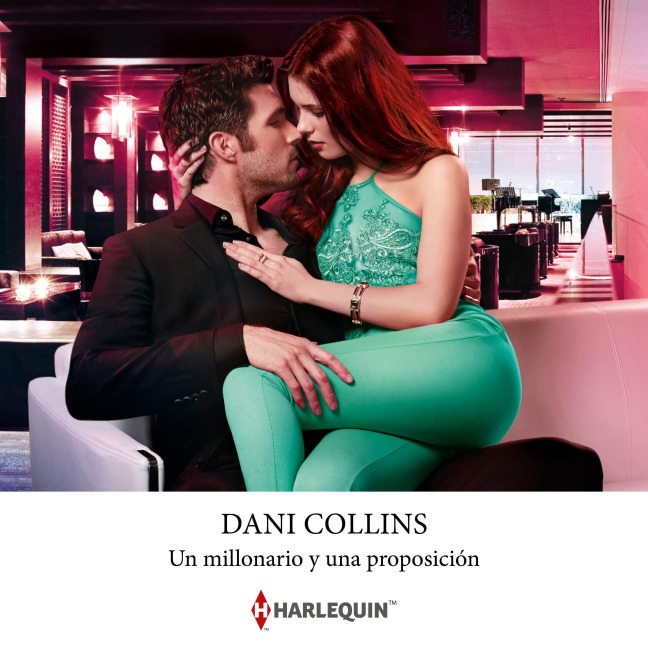 Un millonario y una proposición - Dani Collins