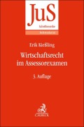 Cover-Bild zum Titel 'Wirtschaftsrecht im Assessorexamen' von 'Erik Kießling'