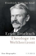 Cover-Bild zum Titel 'Ernst Troeltsch' von 'Friedrich Wilhelm Graf'