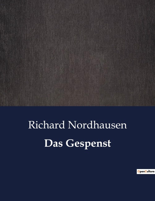 Das Gespenst - Richard Nordhausen