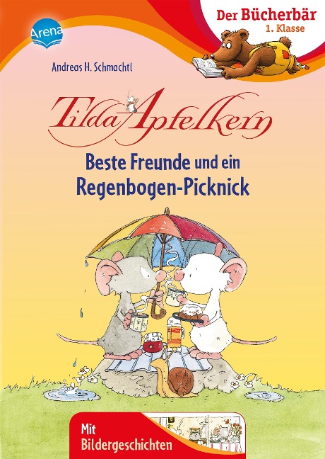 Tilda Apfelkern. Beste Freunde und ein Regenbogen-Picknick - Andreas H. Schmachtl