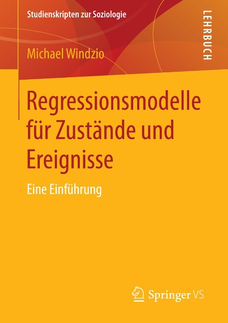 Regressionsmodelle für Zustände und Ereignisse - Michael Windzio