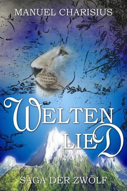 Weltenlied - Manuel Charisius