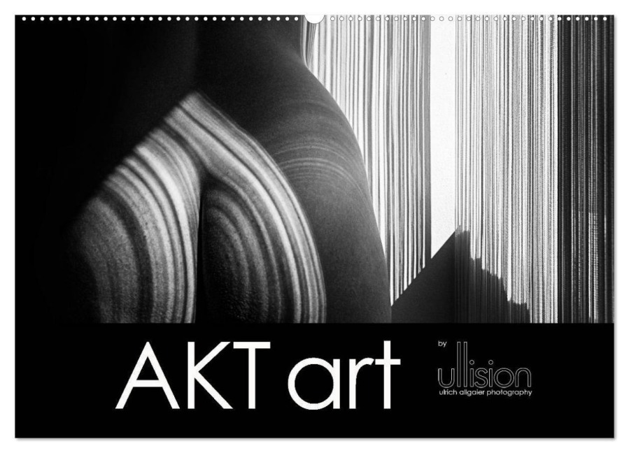 AKT art (Wandkalender 2027 DIN A2 quer), CALVENDO Monatskalender - Ulrich Allgaier (Www. Ullision. De)