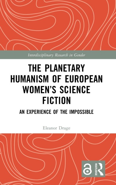 The Planetary Humanism of European Women's Science Fiction - Eleanor Drage