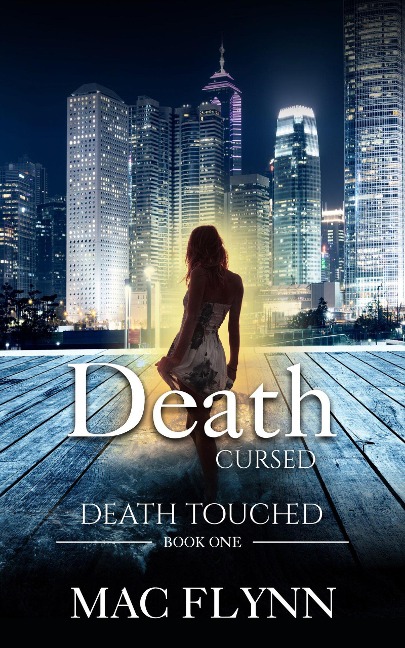 Death Cursed: Death Touched Book 1 (Urban Fantasy Romance) - Mac Flynn