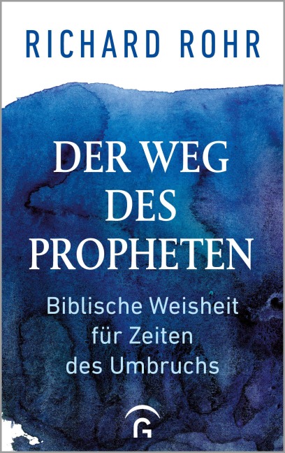 Der Weg des Propheten - Richard Rohr