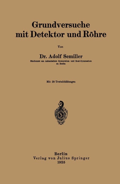 Grundversuche mit Detektor und Röhre - Adolf Semiller