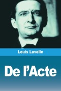 Cover-Bild zum Titel 'De l'Acte' von 'Louis Lavelle'