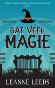 Cover-Bild zum Titel 'Gat Veel Magie (Magical Midway Paranormale Gezellige Mysteries, #7)' von 'Leanne Leeds'