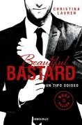 Cover-Bild zum Titel 'Beautiful Bastard: Un Tipo Odioso / Beautiful Bastard' von 'Christina Lauren'