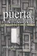 Cover-Bild zum Titel 'La Puerta Entreabierta: y otras historias de amor y nostalgia' von 'Joram Piatigorsky'