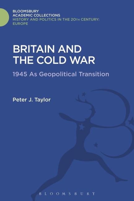 Britain and the Cold War - Peter J. Taylor