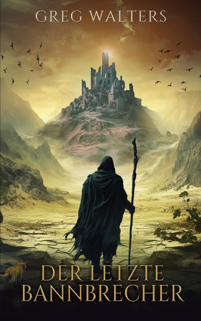 Der letzte Bannbrecher - Greg Walters