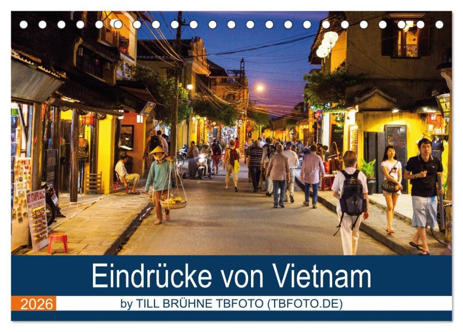 Eindrücke von VIETNAM 2026 by Till Brühne 2026 (Tischkalender 2026 DIN A5 quer), CALVENDO Monatskalender - Till Bruehne Foto (Tbfoto. De)