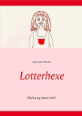 Cover-Bild zum Titel 'Lotterhexe' von 'Jeannette Fuchs'