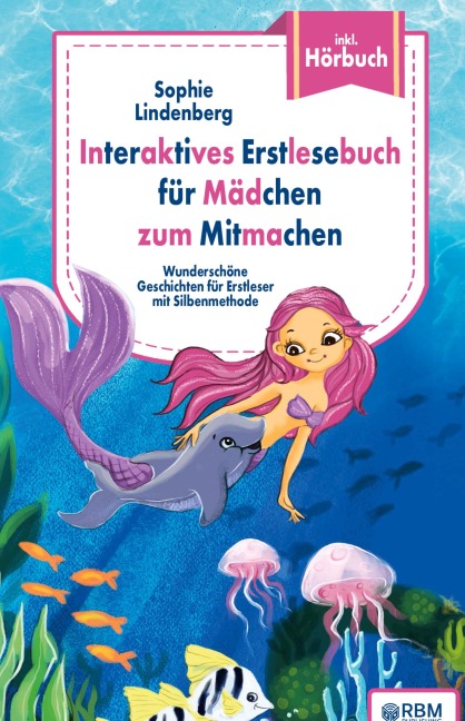 Interaktives Erstlesebuch für Mädchen zum Mitmachen - Sophie Lindenberg, Melanie Ilg