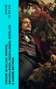 Cover-Bild zum Titel 'Honoré de Balzac: Romane, Abhandlungen, Erzählungen, Novellen & andere Beiträge' von 'Honoré de Balzac'