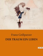 Cover-Bild zum Titel 'DER TRAUM EIN LEBEN' von 'Franz Grillparzer'