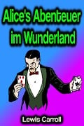 Cover-Bild zum Titel 'Alice's Abenteuer im Wunderland' von 'Lewis Carroll'