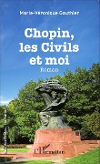 Cover-Bild zum Titel 'Chopin, les civils et moi' von 'Marie-Véronique Gauthier'