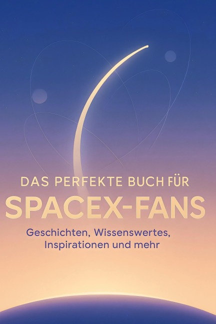 Das perfekte Buch für SpaceX-Fans - Florian Zimmermann