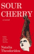 Cover-Bild zum Titel 'Sour Cherry' von 'Natalia Theodoridou'