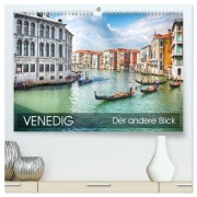 Venedig - Der andere Blick (hochwertiger Premium Wandkalender 2026 DIN A2 quer), Kunstdruck in Hochglanz - Thomas Münter