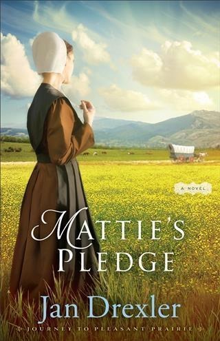 Mattie's Pledge (Journey to Pleasant Prairie Book #2) - Jan Drexler