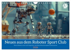 Cover-Bild zum Titel 'Neues aus dem Roboter Sport Club (Wandkalender 2026 DIN A4 quer), CALVENDO Monatskalender' von 'Kerstin Waurick'