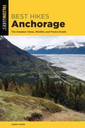 Cover-Bild zum Titel 'Best Hikes Anchorage' von 'John Tyson'