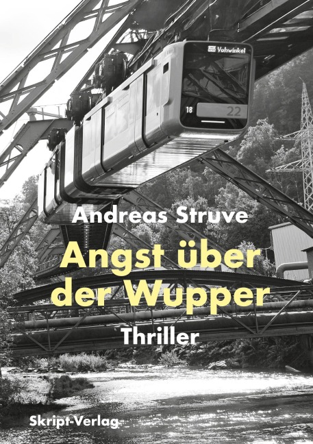 Angst über der Wupper - Andeas Struve