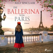 Cover-Bild zum Titel 'Die Ballerina von Paris: Roman' von 'Alli Sinclair'