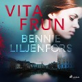 Cover-Bild zum Titel 'Vita frun' von 'Bennie Liljenfors'