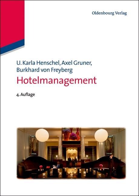 Hotelmanagement - U. Karla Henschel, Axel Gruner, Burkhard von Freyberg