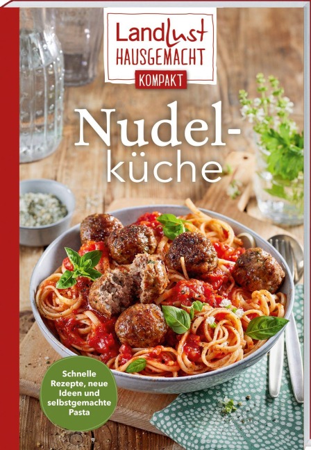 Landlust Hausgemacht: Nudelküche - 