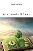 Cover-Bild zum Titel 'Redécouvertes littéraires' von 'Marc Gilniat'